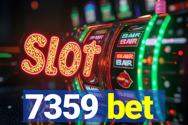 7359 bet